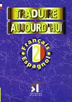 Traduire Aujourd'hui Francais Espagnol 2 (Spanish Edition) 8478732888 Book Cover