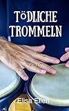 Gomera: Tödliche Trommeln - Elisa Ellen Gomera: Tödliche Trommeln - Elisa Ellen