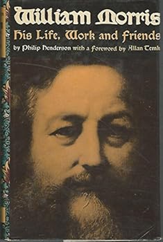 William Morris His Life Work And Friends