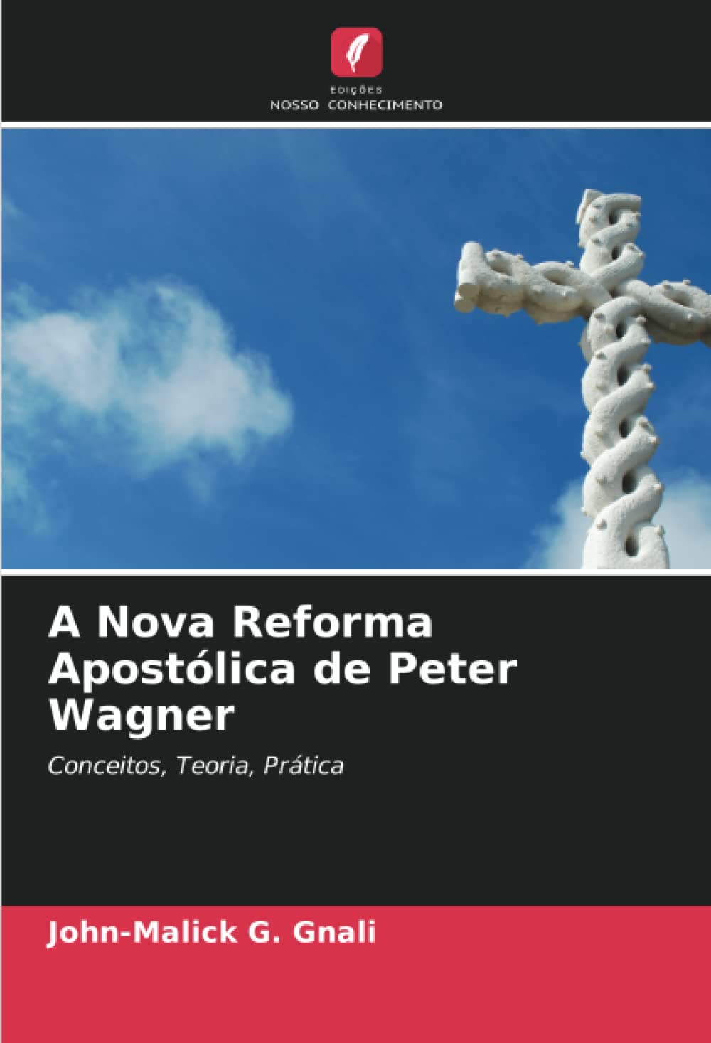 A Nova Reforma Apostólica de Peter Wagner