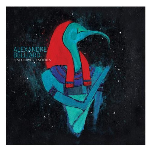 Des Fantômes, des étoiles [Audio CD] Belliard, Alexandre