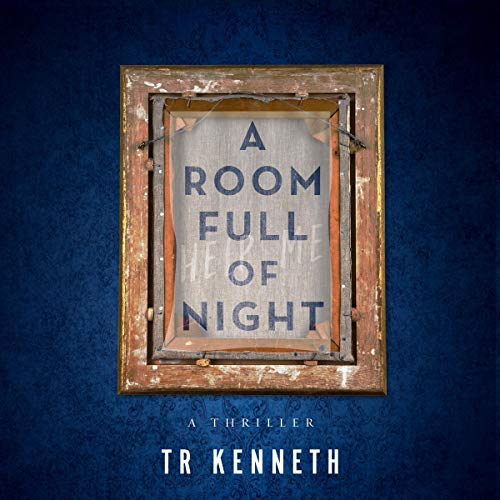 A Room Full of Night by TR Kenneth episode artwork