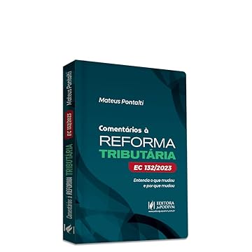 Capa do livro Comentários à Reforma Tributária - EC 132/2023: Entenda o que Mudou e por que Mudou