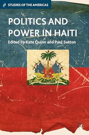Politics and Power in Haiti 2013th Edition book cover