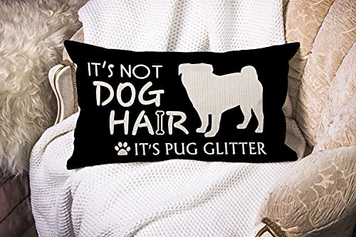 It's Not Dog Hair It's Pug Glitter Throw Pillow Case, 12 X 20 Inch, Dog Lover Gifts, Pug Mom Dad Gifts, Funny Pug Decor, Gifts Pug Lover, Pug Owner, Funny Linen Cushion Cover For Sofa Couch Bed Decor #TOP1