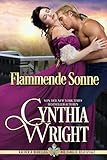  Flammende Sonne (Räuber & Rebellen: Die Familie Beauvisage 3)
