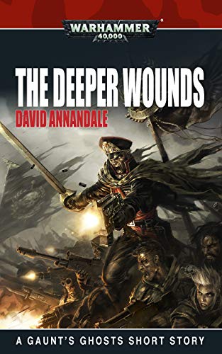 Sabbat Crusade: The Deeper Wounds (By: David Annandale)