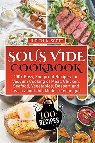 Bild: Sous Vide Cookbook: 100+ Easy, Foolproof Recipes for Vacuum Cooking of Meat, Chicken, Seafood, Vegetables, Dessert and Learn about this Modern Technique f�r 16,53 EUR (-26%) statt 21,00 EUR bei amazon.de
