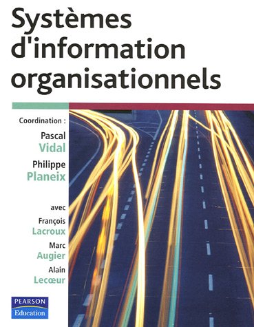 Télécharger Systèmes d'information organisationnels Francais PDF