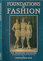 Foundations of Fashion: The Symington Collection: Corsetry from 1856 to the Present Day (1978 Leicestershire Museums Publication; No. 14) 0850220890 Book Cover