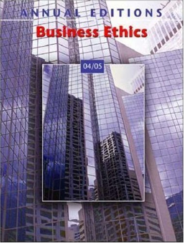 Annual Editions: Business Ethics 04/05 (Annual Editions)