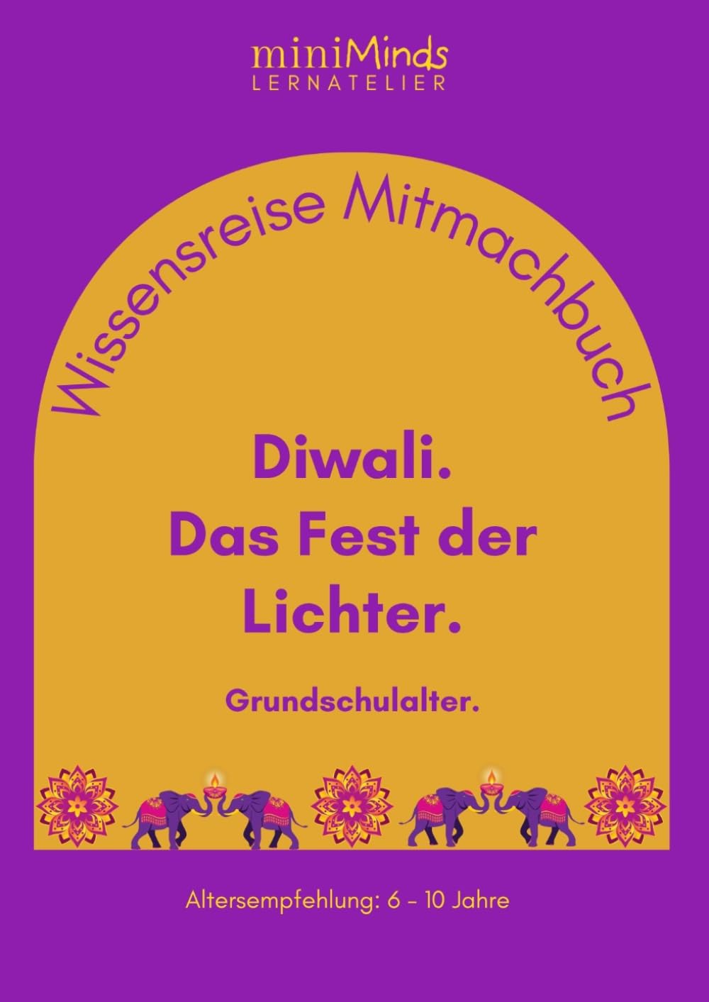 Wissensreise Mitmachbuch: Diwali. Das Fest der Lichter. Grundschulalter