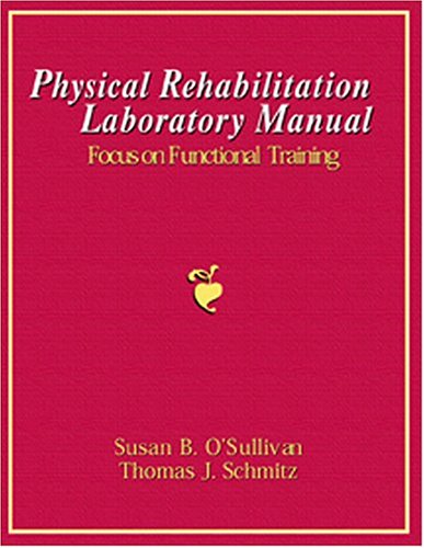 Physical Rehabilitation Laboratory Manual: Focu... 080360257X Book Cover