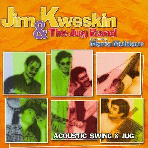 Jim Kweskin & The Jug Band Acoustic Swing & Jug