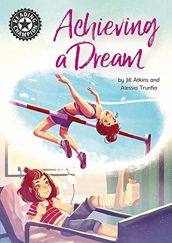 Achieving a Dream: Independent Reading 18 (Reading Champion)