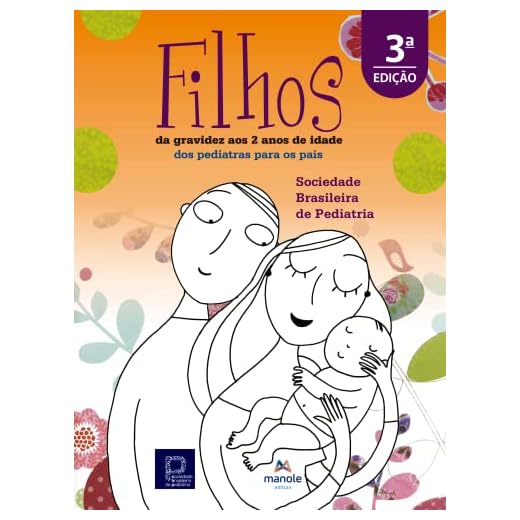 Filhos: Da gravidez aos 2 anos de idade – dos pediatras para os pais