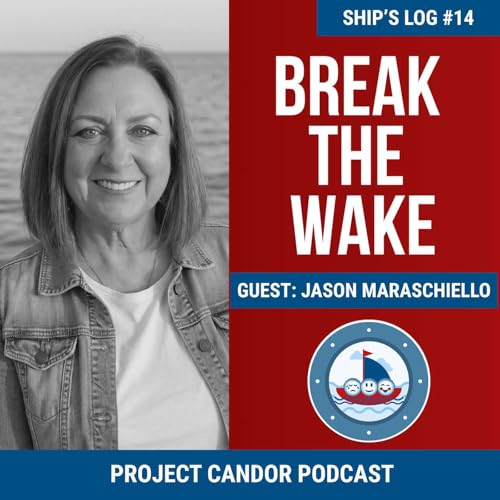 Break the Wake with Jason Maraschiello | Ship's Log 14