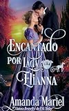 Encantado por Lady Elianna (Amores Fabulosos)