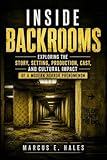 INSIDE BACKROOMS: Exploring the Story, Setting, Production, Cast, and Cultural Impact of a Modern Horror Phenomenon