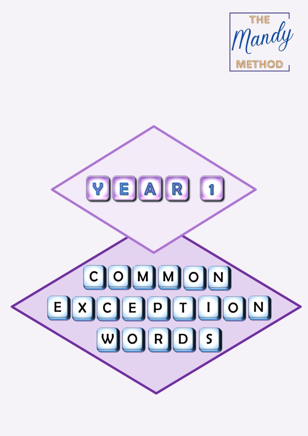 The Mandy Method: Year 1: Common Exception Words (National Curriculum Common Exception Words and Statutory Spelling Words)