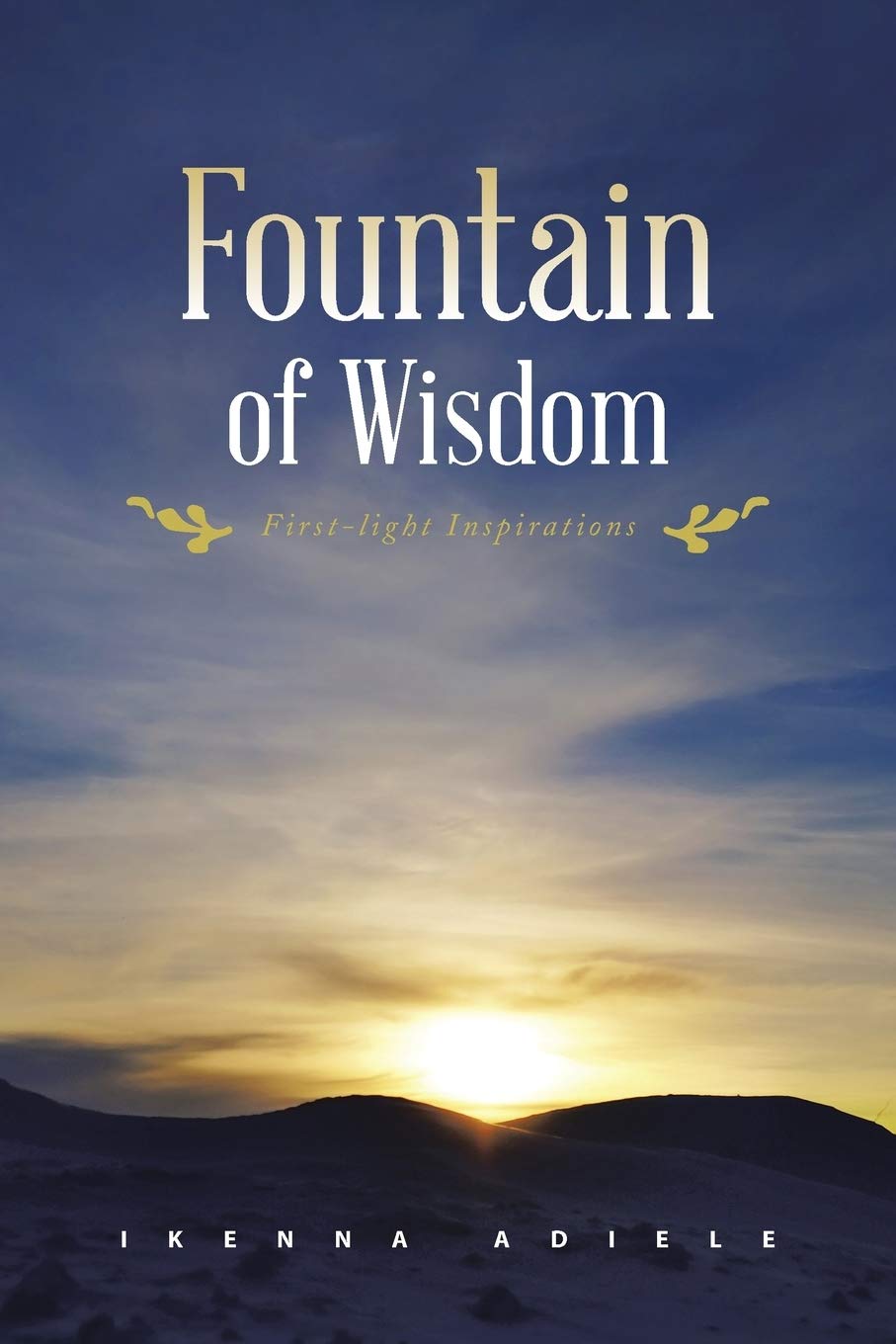 Fountain of Wisdom: First-Light Inspirations