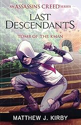 Last Descendants: Assassin's Creed: Tomb of the Khan