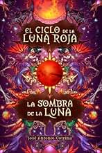 La sombra de la luna: Fantasía juvenil cargada de magia y suspense (El ciclo de la Luna Roja)