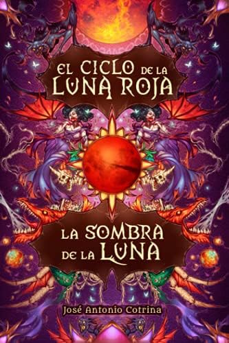 La sombra de la luna: Fantasía juvenil cargada de magia y suspense (El ciclo de la Luna Roja)