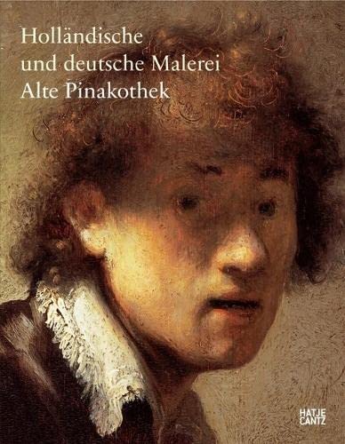 Holländische und Deutsche Malerei: Alte Pinakothek (Alte Kunst ...