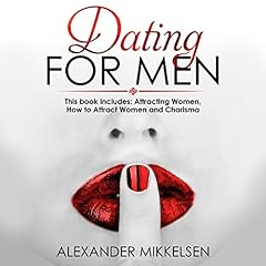 Dating for Men: 3 Manuscripts Audiolibro Por Alexander Mikkelsen arte de portada