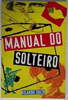 Manual do Solteiro 8532507689 Book Cover