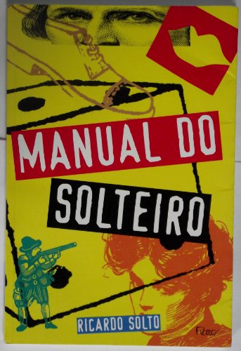 Manual do Solteiro [Portuguese_brazilian] 8532507689 Book Cover