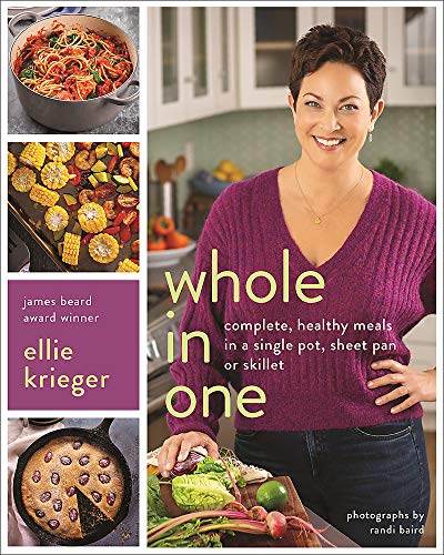 Whole in One: Complete, Healthy Meals in a Single Pot, Sheet Pan, or