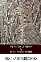The History of Assyria 1505869919 Book Cover
