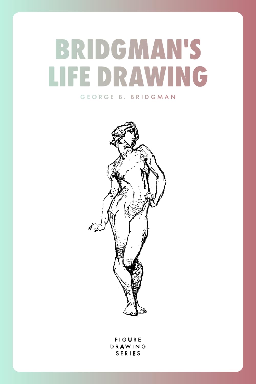 Bridgman's Life Drawing