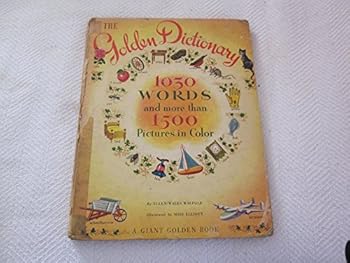 Hardcover The Golden Dictionary: 1030 Words and More Than 1500 Pictures in Color Book