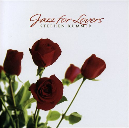Stephen Kummer - Jazz For Lovers - Amazon.com Music