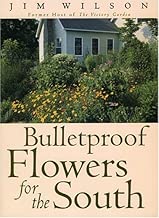 Bulletproof Flowers for the South