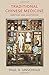 Traditional Chinese Medicine: Heritage and Adaptation
