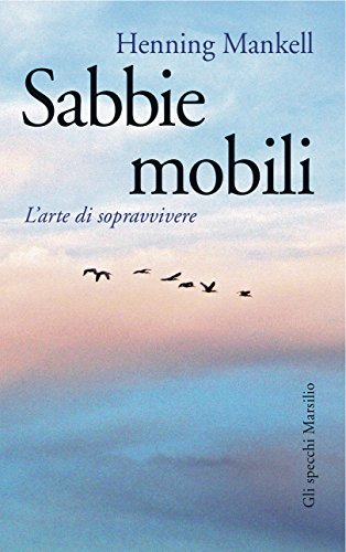Sabbie mobili: l'arte di sopravvivere (Gli