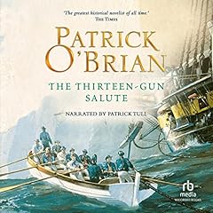 The Thirteen-Gun Salute Audiolibro Por Patrick O'Brian arte de portada