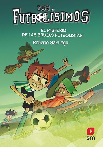 Los Futbolísimos: El misterio de las brujas futbolistas