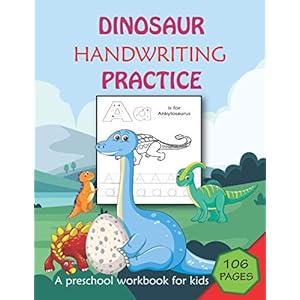 Dinosaur Handwriting practice: 100+ pages letter tracing workbook for preschool and kindergarten kids,Trace the Letters…