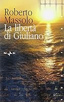 La libertà di Giuliano 8839714383 Book Cover
