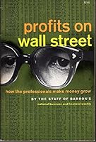 Profits on Wall Street: How the Professionals make Money Grow B001L1U6B0 Book Cover