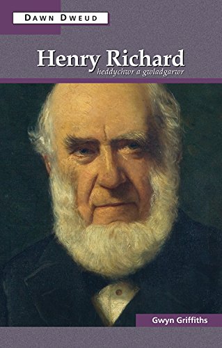 Henry Richard: Heddychwr a Gwladgarwr (Dawn Dweud)