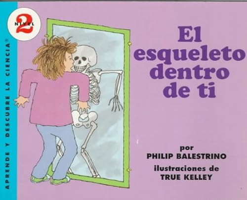 El Esqueleto Dentro De Ti/the Skeleton Inside Y... [Spanish] 0064451445 Book Cover