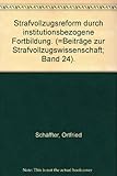 Strafvollzugsreform durch institutionsbezogene Fortbildung: Ziele und Strategien