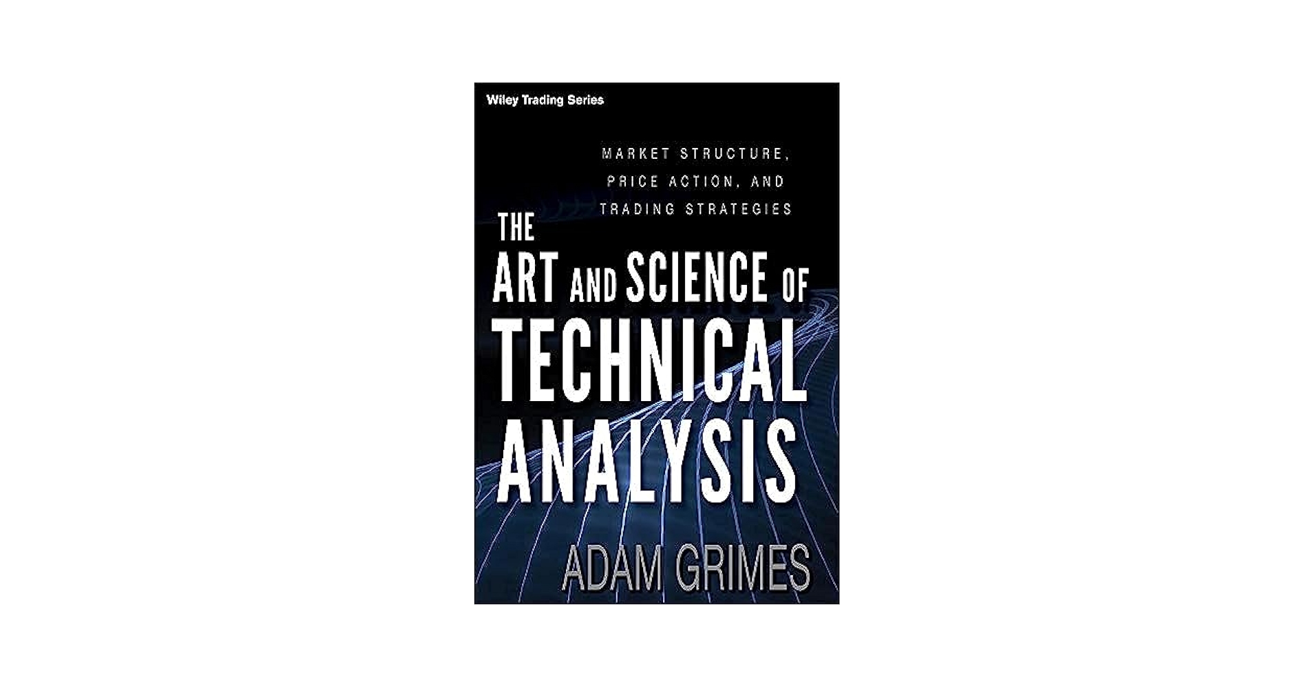 ビジネス・経済 The Art and Science of TechnicalAnalysis Amazon.com: The Art and Science of Technical Analysis