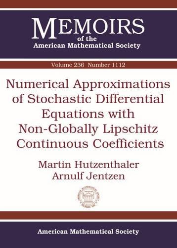 Buy Numerical Approximations of Stochastic Differential Equations With Non-globally Lipschitz Continuous Coefficients (Memoirs of the American Mathematical Society) — BookShops.in
